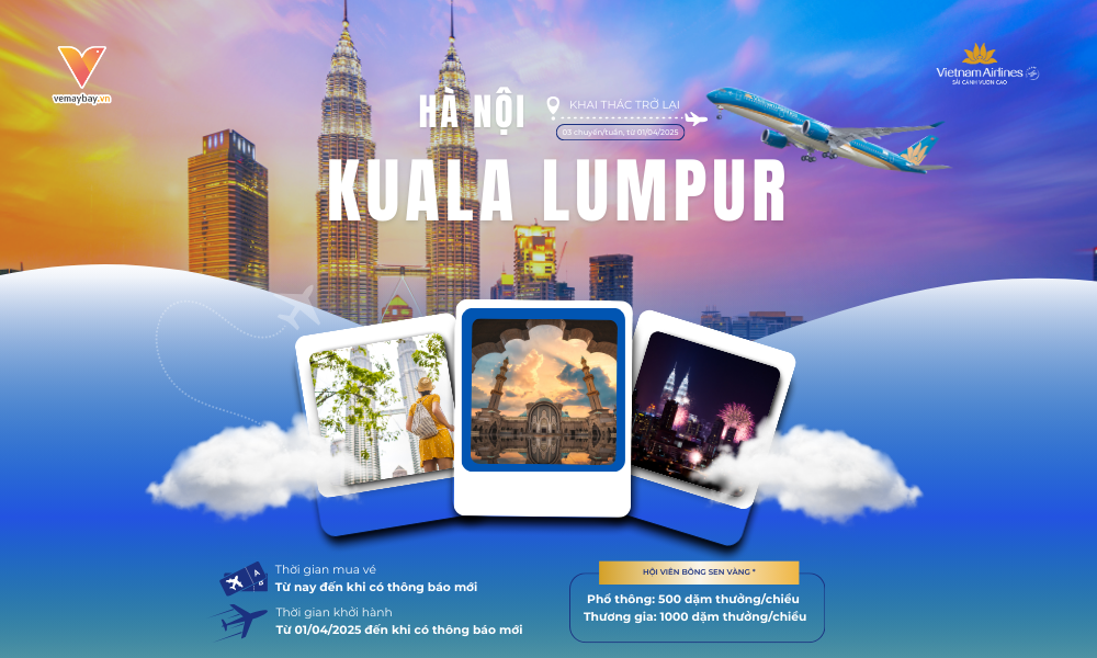 Đường Bay Hà Nội – Kuala Lumpur Trở Lại, Deal Xịn Vietnam Airlines Chờ Bạn