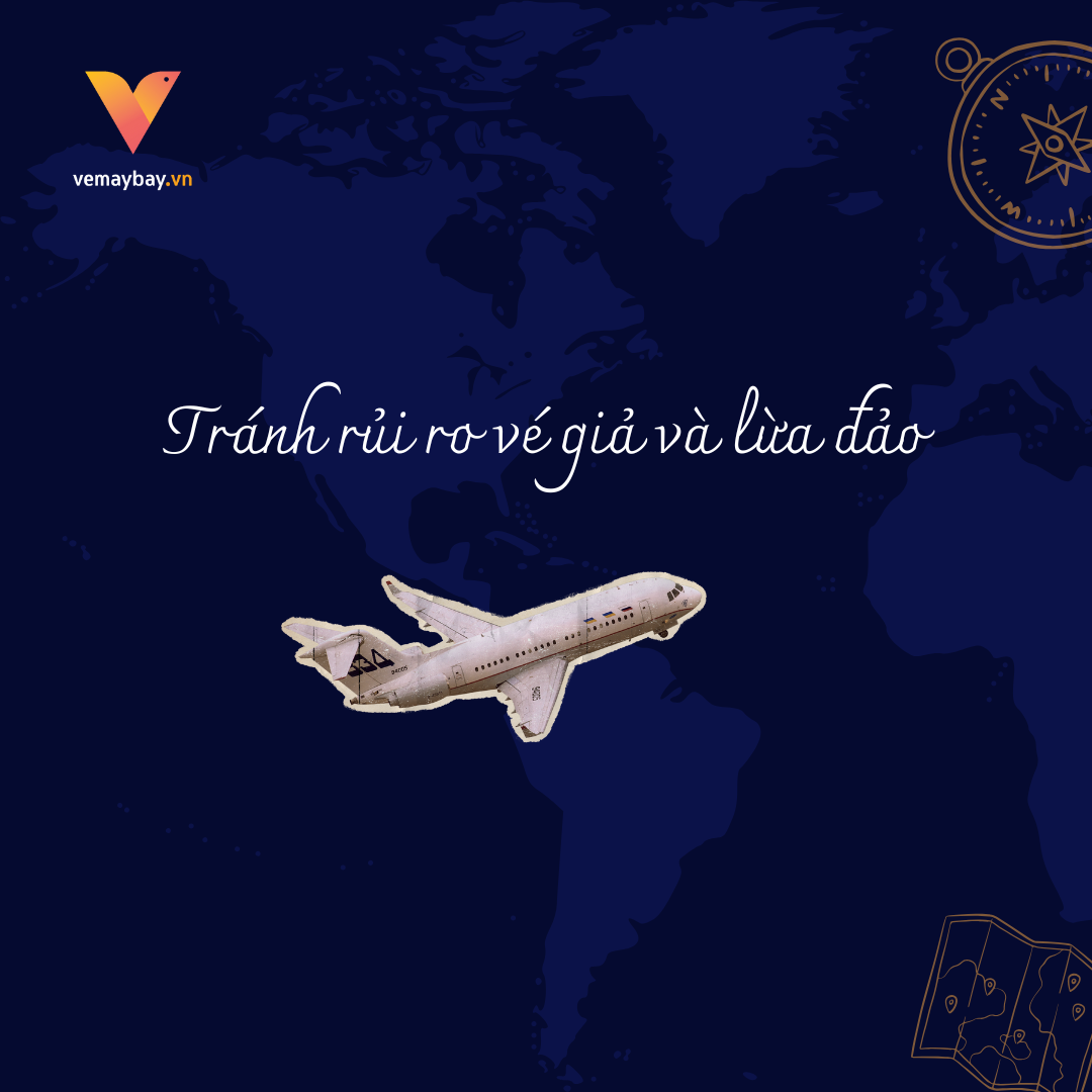 Tránh rủi ro vé giả và lừa đảo